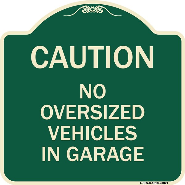 Signmission No Oversized Vehicles in Garage Heavy-Gauge Aluminum Architectural Sign, 18" x 18", G-1818-23821 A-DES-G-1818-23821 - main